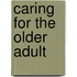 Caring for the Older Adult