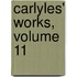 Carlyles' Works, Volume 11