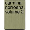 Carmina Norroena, Volume 2 door Theodor Wis n