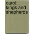 Carol: Kings and Shepherds