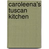 Caroleena's Tuscan Kitchen door Carol Barrow