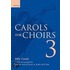 Carols For Choirs 3 Satb P