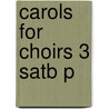 Carols For Choirs 3 Satb P door Rutter