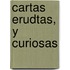 Cartas Erudtas, y Curiosas