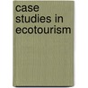 Case Studies in Ecotourism by Ralf Buckley
