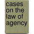 Cases On The Law Of Agency