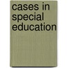 Cases in Special Education door Peter Boyle