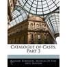 Catalogue Of Casts, Part 3 door Edward Robinson