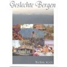 Geslechte bergen door B. Krol