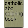 Catholic Abc Coloring Book door Onbekend