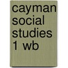 Cayman Social Studies 1 Wb door Tba