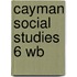 Cayman Social Studies 6 Wb