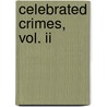 Celebrated Crimes, Vol. Ii by pere Alexandre Dumas