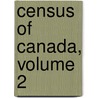 Census of Canada, Volume 2 door Agriculture Canada. Dept. O
