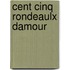 Cent Cinq Rondeaulx Damour