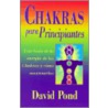 Chakras Para Principiantes door David Pond