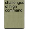 Challenges of High Command door Geoffrey Till