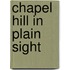 Chapel Hill in Plain Sight
