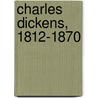 Charles Dickens, 1812-1870 door Library Brooklyn Public