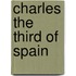 Charles The Third Of Spain