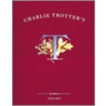 Charlie Trotter's Cookbook by Charlie Trotter
