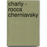 Charly - Rocca Cherniavsky by Rrocca