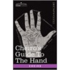 Cheiro's Guide to the Hand by , Cheiro