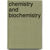 Chemistry And Biochemistry by Eli M. Pearce