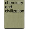 Chemistry and Civilization door Allerton Seward Cushman