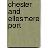 Chester And Ellesmere Port door Francis Herbert
