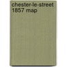 Chester-Le-Street 1857 Map door Peter J. Adams