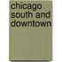Chicago South and Downtown