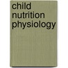 Child Nutrition Physiology door Onbekend