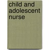 Child and Adolescent Nurse door Jack Rudman