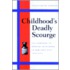 Childhood's Deadly Scourge