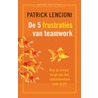 De 5 frustraties van teamwork door Patrick Lencioni