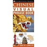 Chinese Visual Phrase Book door Dk Publishing