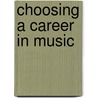 Choosing a Career in Music door John Giacobello