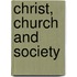 Christ, Church And Society