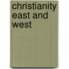 Christianity East and West door Thomas Grieve Clark