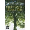 Christianity's Family Tree door Adam Hamilton