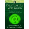 Christians in a .Com World door Gene Edward Veith Jr.
