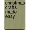 Christmas Crafts Made Easy by Consumer Guide