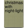 Christmas with Night-Light by Susan Lingo