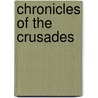 Chronicles Of The Crusades by Jean de Joinville