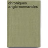 Chroniques Anglo-Normandes door Onbekend
