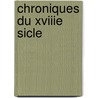 Chroniques Du Xviiie Sicle by douard Rouveyre
