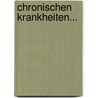 Chronischen Krankheiten... by Samuel Hahnemann