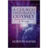 Church Historian's Odyssey door Horton Davies