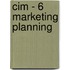 Cim - 6 Marketing Planning